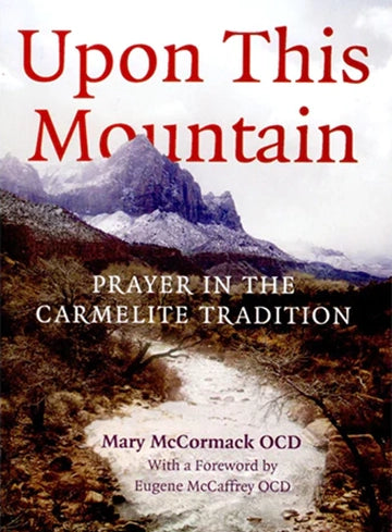 Upon This Mountain: Prayer in the Carmelite Tradition – E-Book