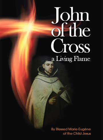 John of the Cross – A Living Flame