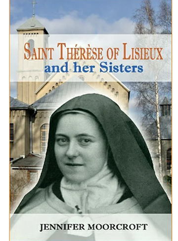Saint Thérèse of Lisieux and her Sisters