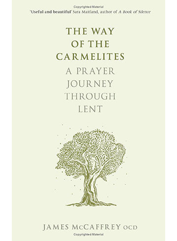 THE WAY OF THE CARMELITES : A Prayer Journey through Lent  (2017)