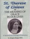 THERESE AND THE MEANING OF GRACE IN OUR LIVES