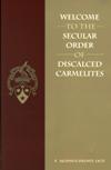 WELCOME TO THE SECULAR ORDER OF DISCALCED CARMELITES