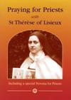 PRAYING FOR PRIESTS WITH ST THERESE OF LISIEUX
