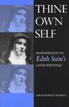 THINE OWN SELF: Individuality in Edith Stein's Later Writings