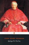 JOHN HENRY NEWMAN: Apologia Pro Vita Sua