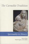CARMELITE TRADITION: Spirituality in History