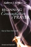 BEGINNING CONTEMPLATIVE PRAYER: Out of Chaos inito Quiet