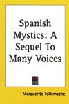 SPANISH MYSTICS:  A Sequel to Many Voices