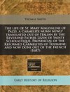 LIFE OF ST MARY MAGDALENE OF PAZZI, A CARMELITE NUN