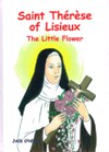 THERESE OF LISIEUX: The Little Flower