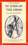 JOHN OF THE CROSS: His Life & Poetry