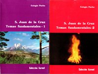 SAN JUAN DE LA CRUZ: Temes Fundementales.  Vol. I & II