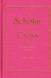 SCHOLAR AND THE CROSS: The Life and Work of Edith Stein