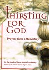 THIRSTING FOR GOD: Prayers from a Monastery