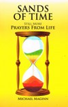 SANDS OF TIME: Still More Prayers from Life