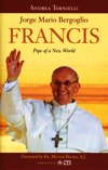 FRANCIS: Pope for a New World