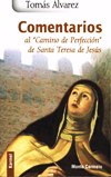 COMENTARIOS AL "CAMINO DE PERFECCION" DE SANTA TERESA DE JESUS