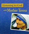 LISTENING TO GOD WITH MOTHER TERESA