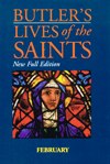 BUTLER'S LIVES OF THE SAINTS: February