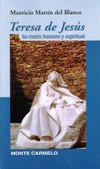 TERESA DE JESUS: Su rostro humano y espiritual