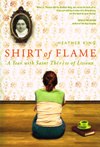 SHIRT OF FLAME: A Year with Therese of Lisieux