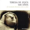 TERESA DE JESUS 500 ANOS: El Carmelo Descalzo foto a foto