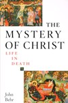 THE MYSTERY OF CHRIST: Life in Death