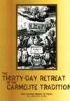 THIRTY-DAY RETREAT IN THE CARMELITE TRADITION