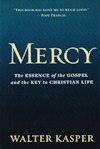 MERCY: The Essence of the Gospel and the Key to Christian Life
