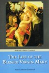 LIFE OF THE BLESSED VIRGIN MARY