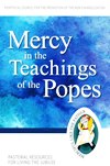 MERCY IN THE TEACHINGS OF THE POPES