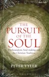 PURSUIT OF THE SOUL:  Psychoanalysis, Soul-making and the Christian Tradition