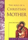 THE ROLE OF A CHRISTIAN MOTHER