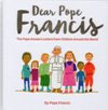 DEAR POPOE FRANCIS:  The Pope Answers Letters from Children around the World