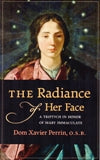 THE RADIANCE OF HER FACE:  A Triptych in horor of Mary Immaculate