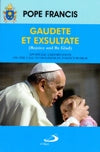 GAUDATE ET EXSULTATE: Rejoice and Be Glad