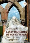 LAS 17 CIUADES DE SANTA TERESA + GUIA PRACTICA (CON MAPAS Y PLANO)
