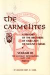 THE CARMELITES: VOL 3. Part 2.  A History of the Brothers of Our Lady of Mount Carmel