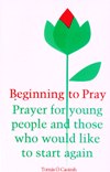 BEGINNING TO PRAY