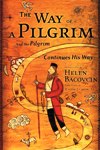 WAY OF A PILGRIM & THE PILGRIM CONTINUES HIS WAY