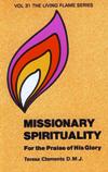 MISSIONARY SPIRITUALITY: For the Praise of His Glory