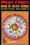 HILDEGARD OF BINGEN'S BOOK OF DIVINE WORKS: With Letters and Songs