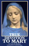 TRUE DEVOTION TO MARY