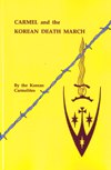 CARMEL AND THE KOREAN  DEATH MARCH