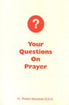 YOUR QUESTIONS ON PRAYER