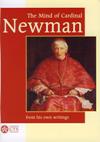 MIND OF CARDINAL NEWMAN FROM HIS OWN WRITINGS