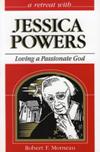 A RETREAT WITH JESSICA POWERS