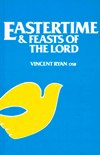 EASTERTIME & FEASTS OF THE LORD