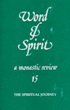 WORD & SPIRIT A MONASTIC REVIEW: 15
