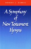 SYMPHONY OF NEW TESTAMENT HYMNS